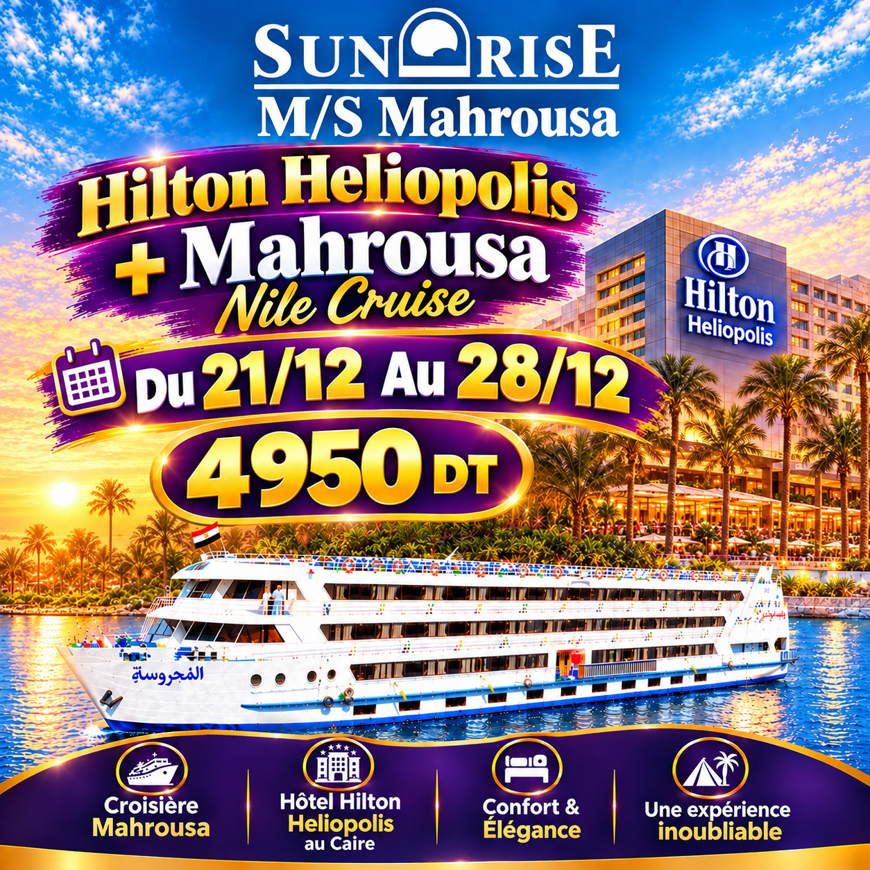 Hilton Heliopolis + Mahrousa Nile Cruise — du 21 décembre au 28 décembre 2026 — 4950 DT
